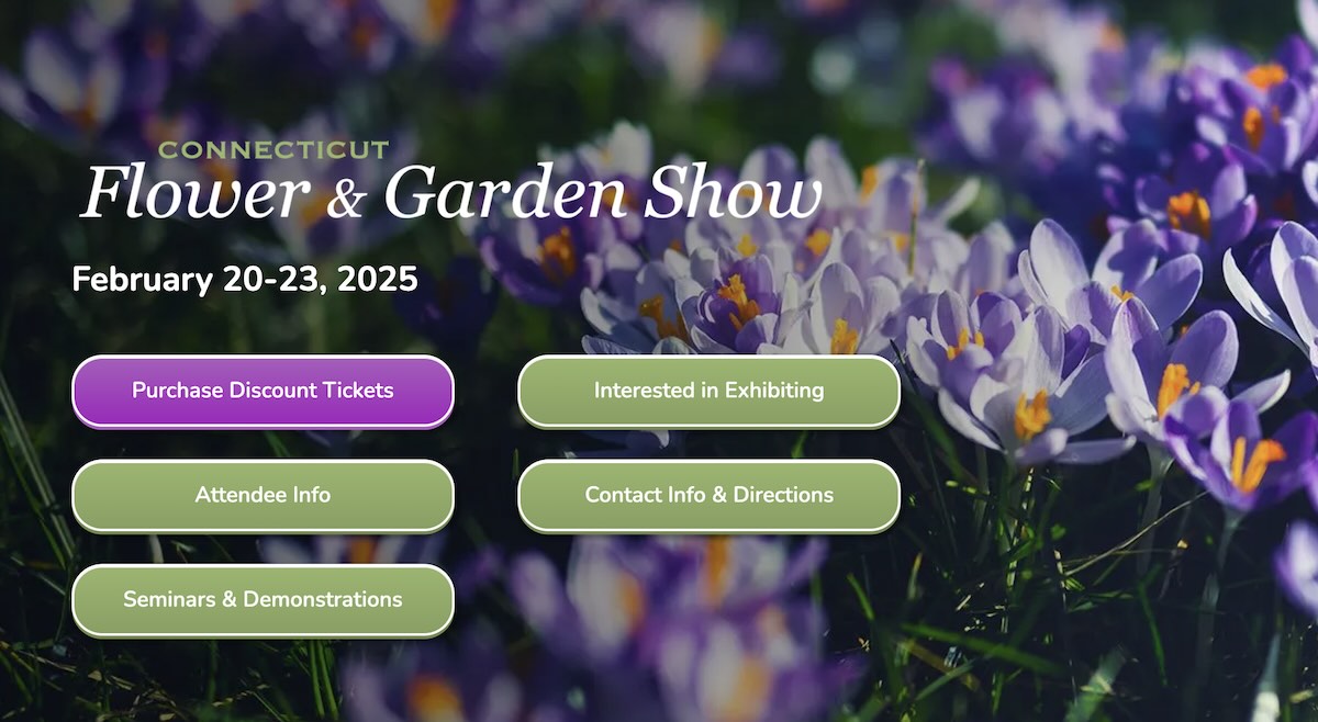 Banner for the Connecticut Flower & Garden Show. February 20-23, 2025.